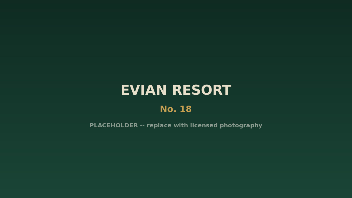 Evian Resort No. 18