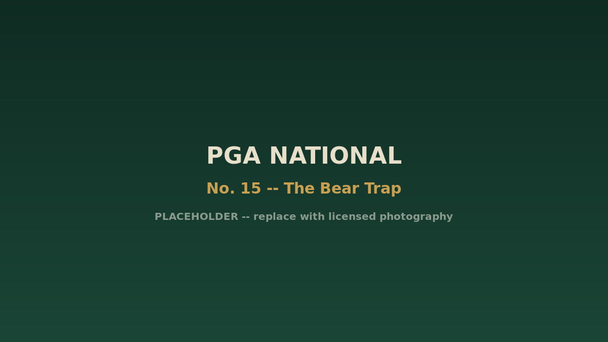 PGA National No. 15, the Bear Trap